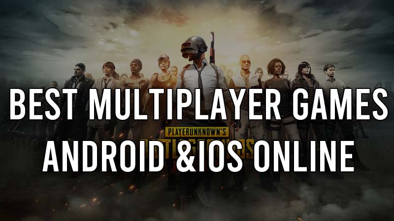 Top 10 Best Multiplayer Games to Play On Android & iOS - KnowAllTech